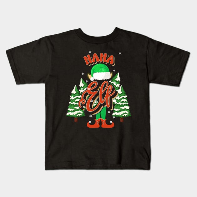 NANA ELF CHRISTMAS Kids T-Shirt by HomeCoquette